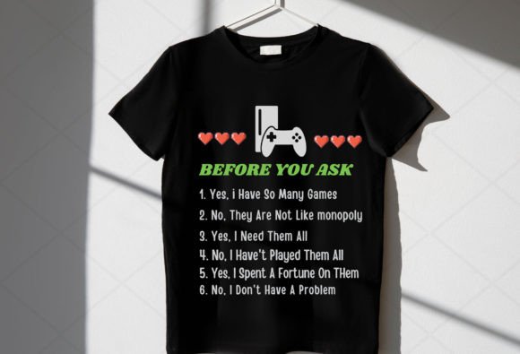Before You Ask Funny Game SVG PNG Designs