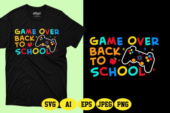 Game Over Back to School SVG T-Shirt 5: What You Need to Know Before You Buy