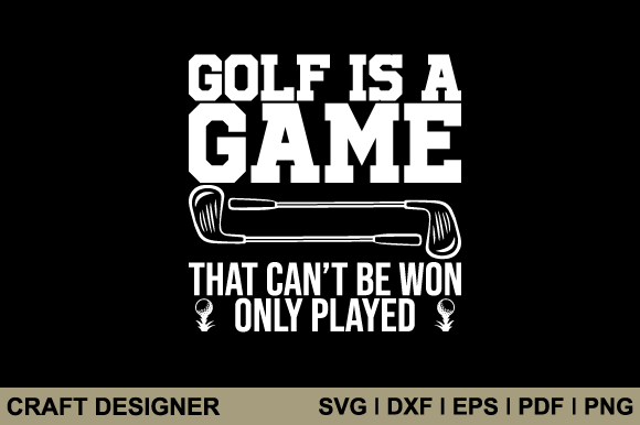 Golf Is a Game That Can't Be Won Only