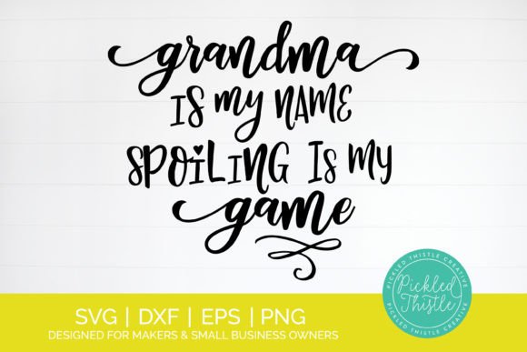 Grandma Quote SVG: Spoiling Is My Game