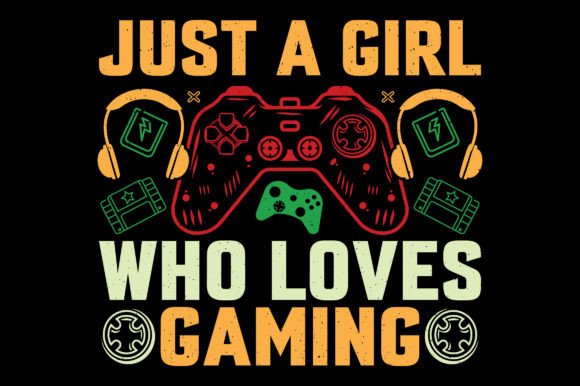 Just a Girl Who Loves Video Game T-Shirt: Celebrate Your Gaming Passion with High-Quality Designs